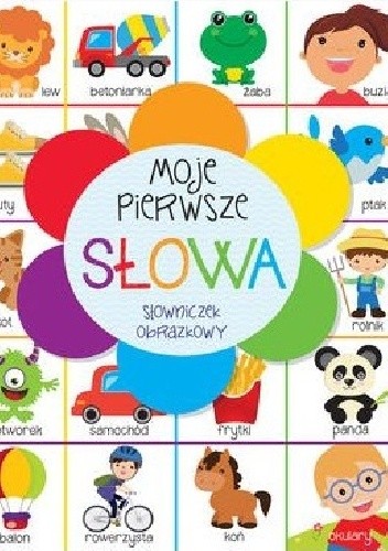 Moje pierwsze słowa. Słowniczek obrazkowy