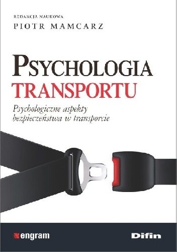 Psychologia transportu. Psychologiczne aspekty bezpieczeństwa w transporcie