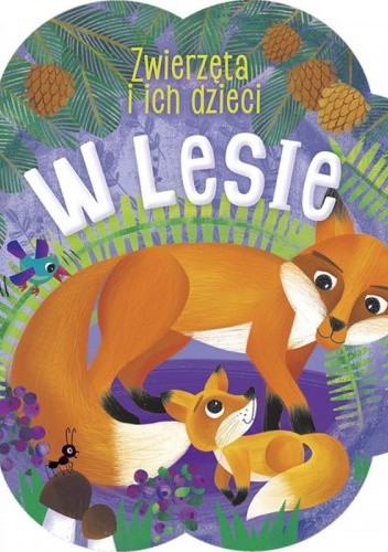 W lesie. Zwierzątka i ich dzieci