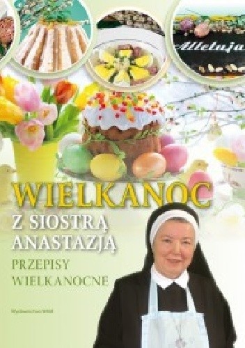 Wielkanoc z  siostrą Anastazją