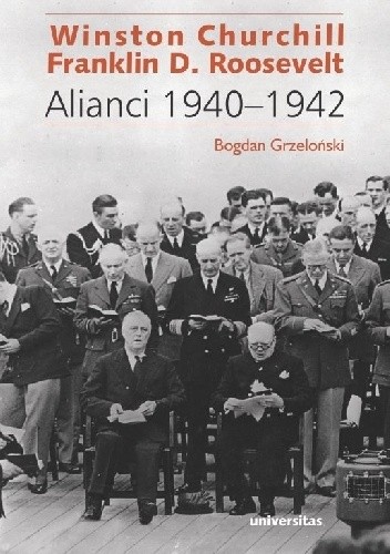 Winston Churchill i Franklin D. Roosevelt. Alianci 1940-1942