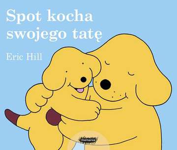 Spot kocha swojego tatę