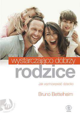Wystarczająco dobrzy rodzice wyd. 2
