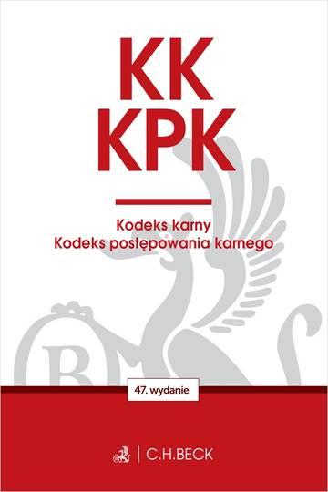 KK. KPK. Kodeks karny. Kodeks postępowania karnego. Edycja Prokuratorska wyd. 47