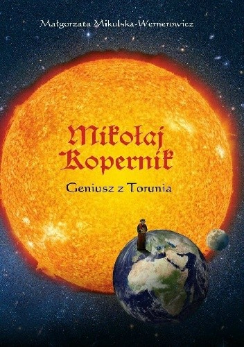 Mikołaj Kopernik. Geniusz z Torunia
