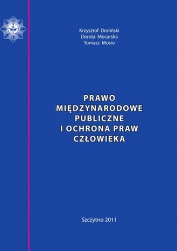 Prawo międzynarodowe publiczne i ochrona praw człowieka. Skrypt dla policjantów