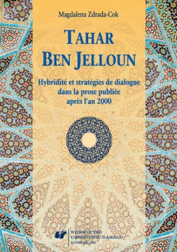 Tahar Ben Jelloun. Hybridité et stratégies de dialogue dans la prose publiée apr?s l'an 2000