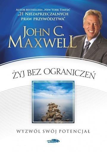 Okładka: Żyj bez ograniczeń. Wyzwól swój potencjał