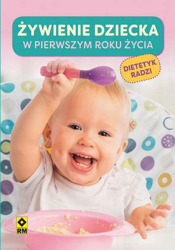 Żywienie dziecka do pierwszego roku życia