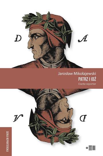 Patrz i idź. Dante reporter