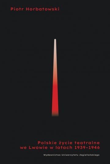 Polskie życie teatralne we Lwowie 1939-1946