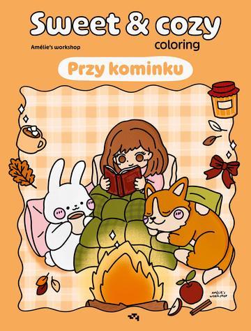 Przy kominku. Sweet & cozy coloring. Relacja Relaks
