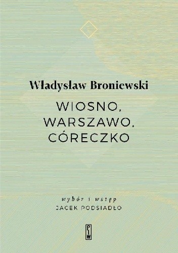 Wiosno, Warszawo, córeczko
