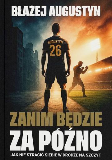 Zanim będzie za późno. Jak nie stracić siebie w drodze na szczyt