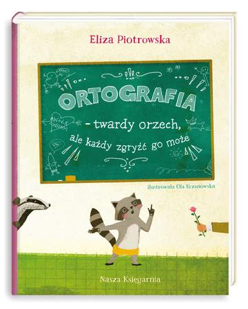 Ortografia – twardy orzech, ale każdy zgryźć go może!
