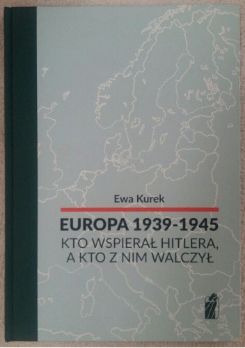 Europa 1939-1945 kto wspierał Hitlera a kto z nim walczył