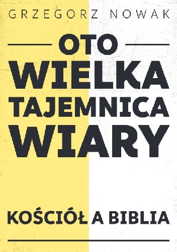 Oto Wielka Tajemnica Wiary