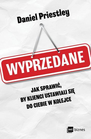 Wyprzedane. Jak sprawić, by klienci ustawiali się do ciebie w kolejce