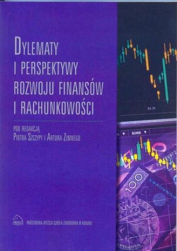 Dylematy i perspektywy rozwoju finansów i rachunkowości