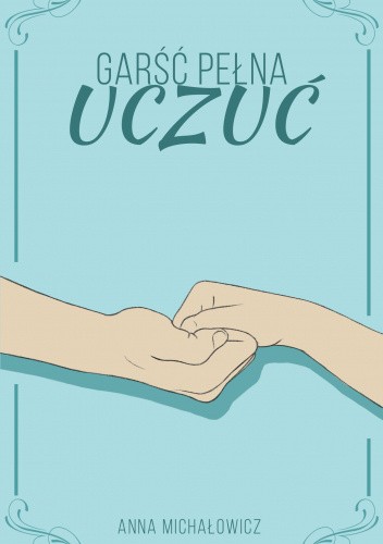 Garść pełna uczuć