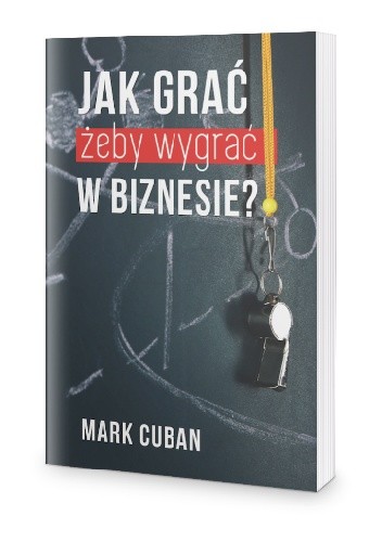 Jak grać, żeby wygrać w biznesie?