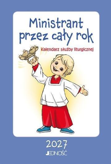 Okładka: Ministrant przez cały rok. Kalendarz służby liturgicznej 2027