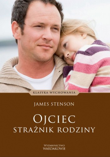 Ojciec ? strażnik rodziny