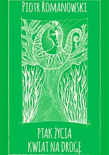 Ptak życia. Kwiat na drogę.