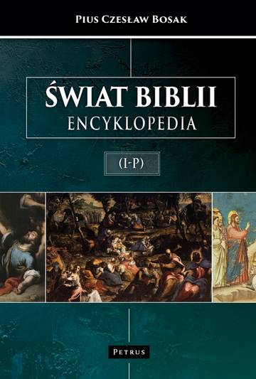 Świat Biblii. Encyklopedia (I-P) Tom 2