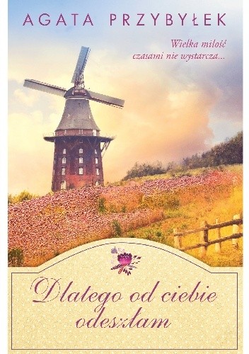 Dlatego od ciebie odeszłam