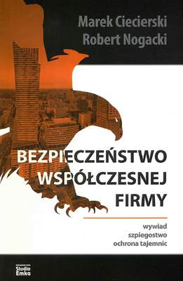 Bezpieczeństwo współczesnej firmy wywiad szpiegostwo ochrona tajemnic