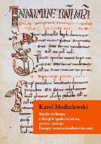 Studia wybrane z dziejów społeczeństwa, prawa i ustroju Europy wczesnośredniowiecznej