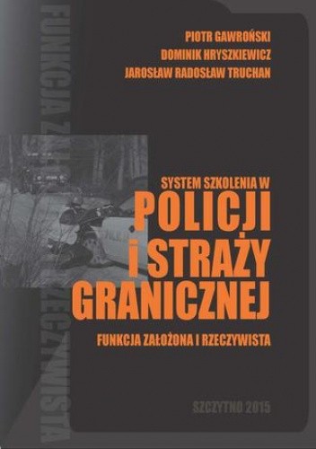 System szkolenia w Policji i Straży Granicznej - funkcja założona i rzeczywista