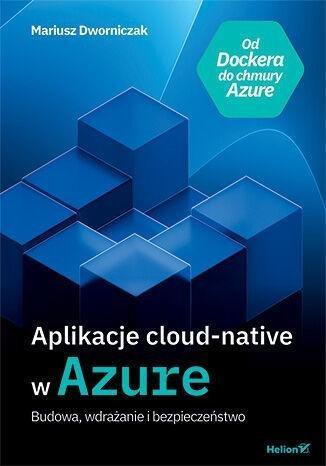 Okładka: Aplikacje cloud-native w Azure. Budowa, wdrażanie i bezpieczeństwo