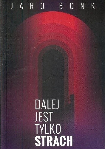 Dalej jest tylko strach