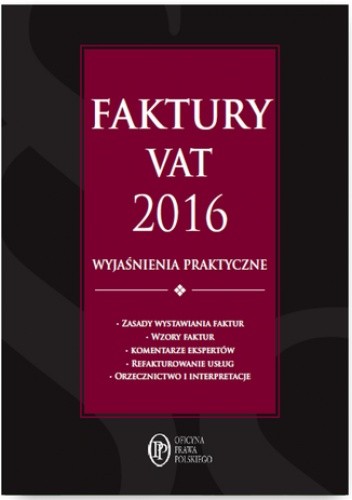 Faktury VAT 2016 wyjaśnienia praktyczne