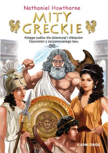 Mity greckie. Księga cudów. Opowieści z zaczarowanego lasu
