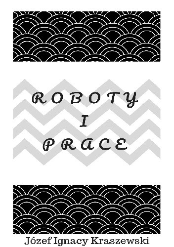 Roboty i prace