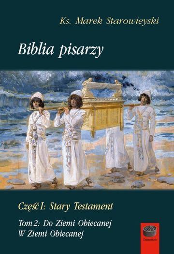 Biblia pisarzy. Część 1. Stary Testament. Tom 2. Do Ziemi Obiecanej. W Ziemi obiecanej
