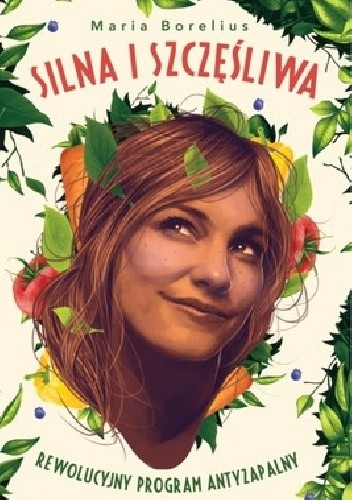 Silna i szczęśliwa. Rewolucyjny program antyzapalny