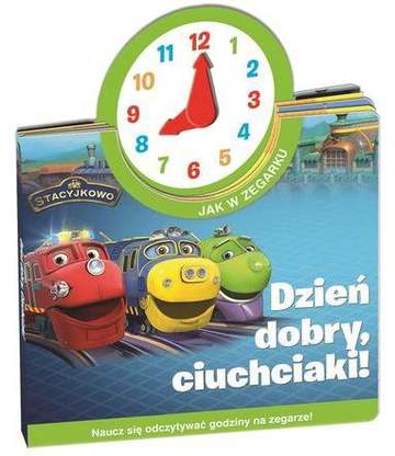 Dzień dobry ciuchciaki stacyjkowo jak w zegarku