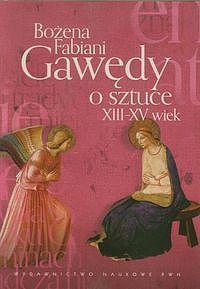Gawędy o sztuce xiii-xv wiek