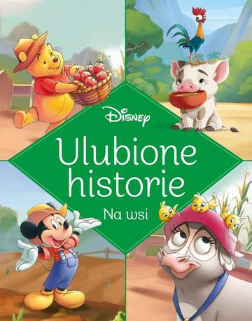 Na wsi. Disney. Ulubione historie