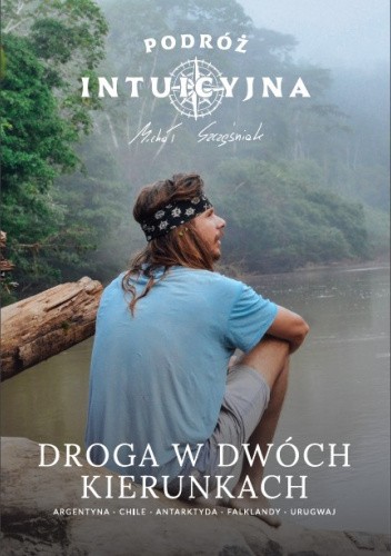 Podróż Intuicyjna - Droga w dwóch kierunkach