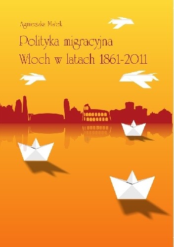 Polityka migracyjna Włoch w latach 1861-2011