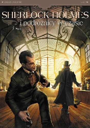 Sherlock Holmes i podróżnicy w czasie. Wątek. Tom 1
