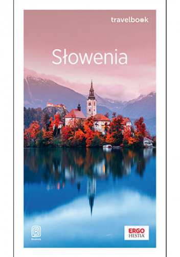 Słowenia. Travelbook. Wydanie 1