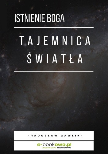 Tajemnica światła - istnienie Boga