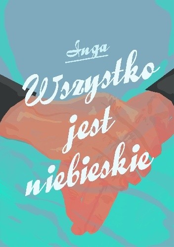 Wszystko jest niebieskie