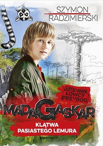 Dziennik łowcy przygód. Madagaskar. Klątwa pasiastego lemura